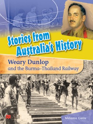 cover image of Weary Dunlop and the Burma--Thailand Railway